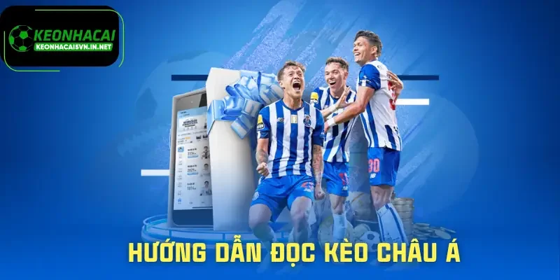 huong-dan-doc-keo-chau-a