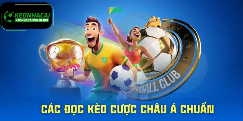 Kèo Châu Á | Phân Tích Sâu Dòng Cược Chấp Dễ Gặp Nhất 2 keo-chau-a-cach-doc