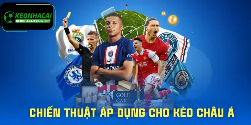 Kèo Châu Á | Phân Tích Sâu Dòng Cược Chấp Dễ Gặp Nhất 3 keo-chau-a-chien-thuat