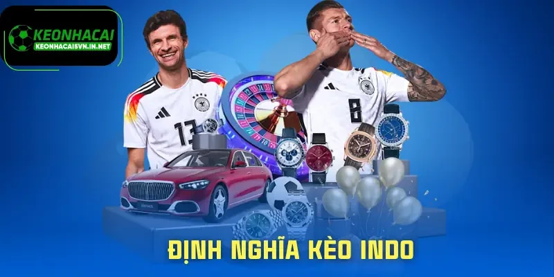 Kèo Indo | Kinh Nghiệm Chọn Kèo An Toàn Từ Hội Viên 1 keo-indo-khai-niem