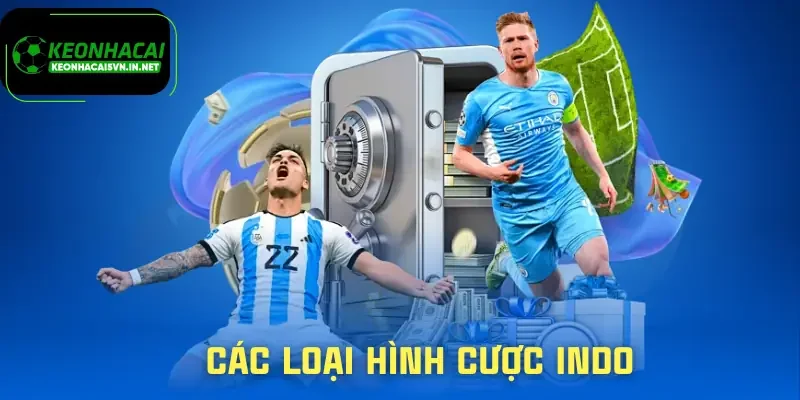 Kèo Indo | Kinh Nghiệm Chọn Kèo An Toàn Từ Hội Viên 2 keo-indo-loai-hinh-cuoc